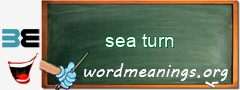 WordMeaning blackboard for sea turn